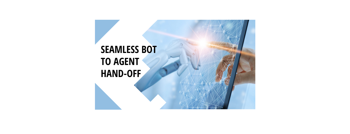 Seamless-Bot-to-agent-hand-off
