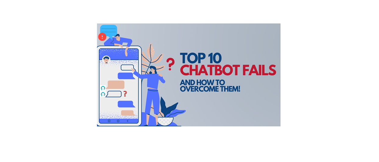 top-10-chatbot-fails-and-how-to-overcome-them